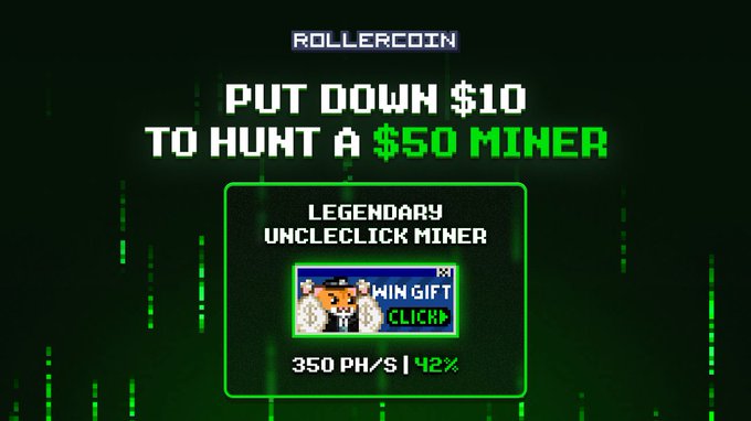 A pixel-art style graphic for 'ROLLERCOIN' reads 'PUT DOWN $10 TO HUNT A $50 MINER' and showcases a 'LEGENDARY UNCLECLICK MINER' with a Shiba Inu dog earning '350 PH/S | 42%'.