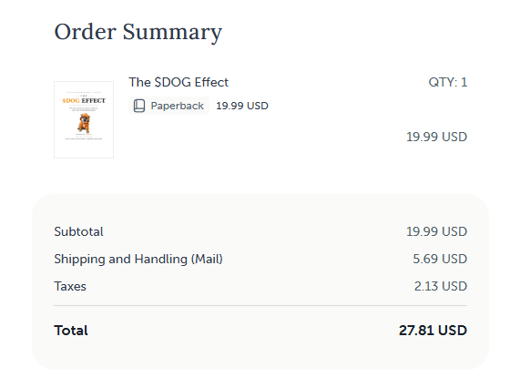 An order summary showing the purchase of "The $DOG Effect" paperback for 19.99 USD, with shipping (5.69 USD) and taxes (2.13 USD) bringing the total to 27.81 USD. The image confirms the book purchase referenced in the post, demonstrating the social media update is backed by an actual completed order.