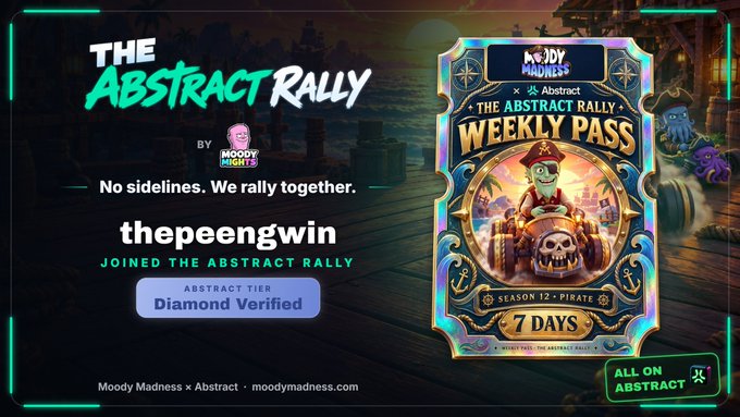 A promotional graphic for 'THE ABSTRACT RALLY' by Moody Madness, showing user 'thepeengwin' joined with 'Diamond Verified' Abstract tier status alongside a pirate-themed Weekly Pass card from Diddy Madness NFT collection.