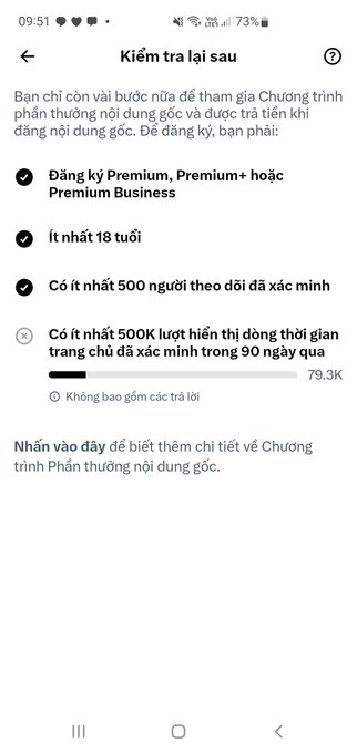 A mobile screenshot in Vietnamese titled 'Kiểm tra lại sau' showing requirements for a creator program, including Premium subscription, being 18+, having 500 verified followers (✓), and needing 500K verified views in 90 days (✗, at 79.3K).