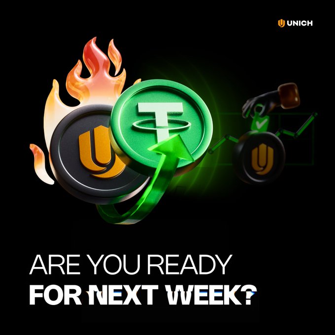 Crypto promotional graphic for Unich featuring UNICH and Tether (USDT) coins with flames and an upward green arrow, asking 'ARE YOU READY FOR NEXT WEEK?'