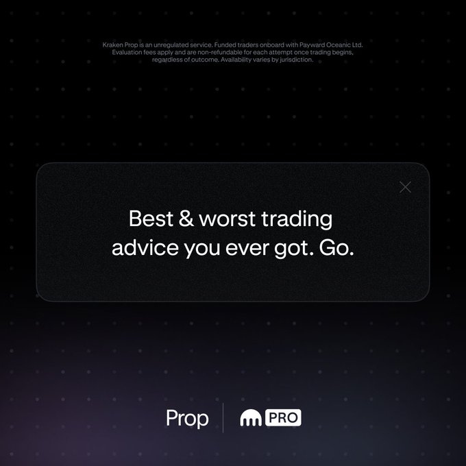 A dark promotional graphic for Kraken Prop features the text "Best & worst trading advice you ever got. Go." displayed prominently in the center, with "Prop" and "PRO" branding at the bottom. The image accompanies a post advertising $200K in funded capital with up to 90% profit share, directing viewers to proapp.kraken.com to apply for the proprietary trading opportunity.