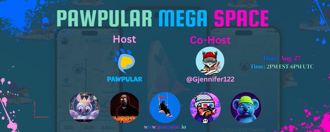 A promotional banner for 'PAWPULAR MEGA SPACE' featuring hosts Pawpular and @Gjennifer122, scheduled for Aug 27 at 2PM EST / 6PM UTC, with various cartoon character avatars and the website www.pawpular.io.