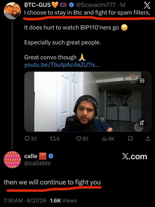 A screenshot of an X post thread where user @Scavacini777 writes "I choose to stay in BTC and fight for spam filters" with a video attached, and @callebtc replies "then we will continue to fight you"—highlighting how calle openly confirms continued opposition to those pushing spam filters on Bitcoin, ironically telegraphing Core's strategy as the caption suggests.
