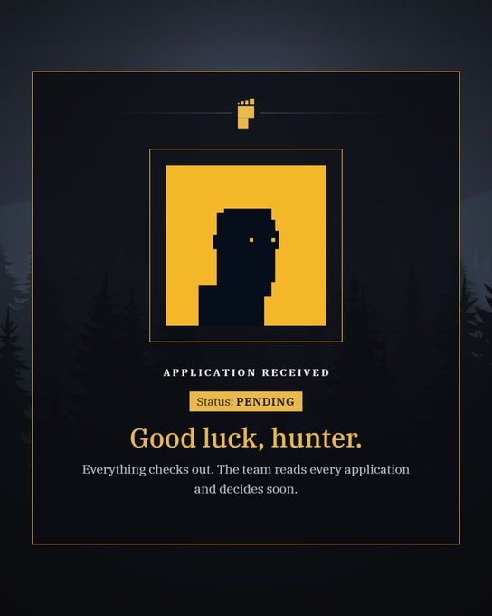 A dark-themed application confirmation screen showing 'APPLICATION RECEIVED' with 'Status: PENDING' and the message 'Good luck, hunter. Everything checks out. The team reads every application and decides soon.' above a pixelated yellow avatar.