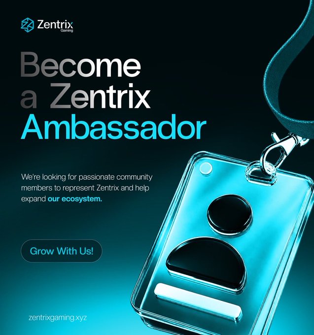 A promotional graphic for Zentrix Gaming reads 'Become a Zentrix Ambassador' and 'We're looking for passionate community members to represent Zentrix and help expand our ecosystem.' with a 'Grow With Us!' button and a blue ID badge lanyard shown.