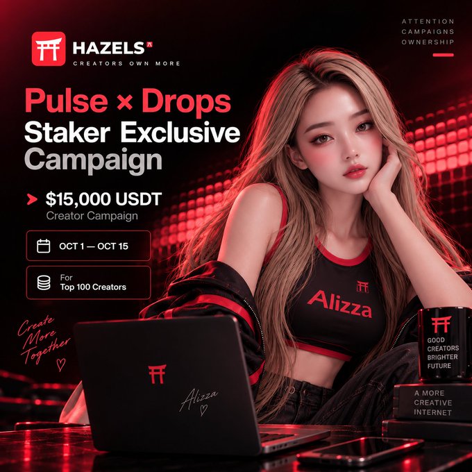 A promotional graphic for the 'Hazels Pulse x Drops Staker Exclusive Campaign' offering a $15,000 USDT Creator Prize Pool from October 1 to October 15 for the Top 100 Creators, featuring an anime-style female character with 'Alizza' on her top.