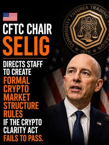 A graphic featuring CFTC Chair Selig with text stating he 'DIRECTS STAFF TO CREATE FORMAL CRYPTO MARKET STRUCTURE RULES IF THE CRYPTO CLARITY ACT FAILS TO PASS,' alongside the US flag and CFTC seal.