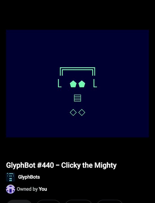 A digital artwork on a dark blue background displays green geometric shapes resembling a face, labeled 'GlyphBot #440 – Clicky the Mighty' by GlyphBots and 'Owned by You'.