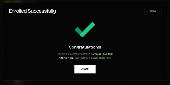 A dark confirmation popup screen displaying a green checkmark with the text 'Enrolled Successfully' and 'You have successfully enrolled in ZeruAI - $50,000 Airdrop + WL.'