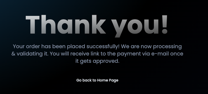 A confirmation screen displaying 'Thank you!' with the message that the order has been placed successfully and is being validated for payment via email.