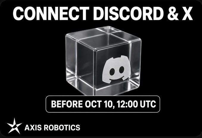 A promotional image from Axis Robotics featuring a transparent cube with the Discord logo and bold text reading "CONNECT DISCORD & X" alongside a deadline "BEFORE OCT 10, 12:00 UTC." The graphic visually reinforces the post's call to action urging users to link their Discord and X accounts before the deadline to avoid missing an upcoming drop.