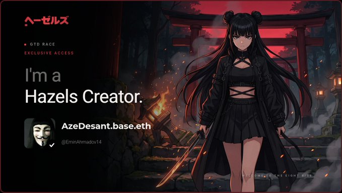 A promotional graphic for "ヘーゼルス" (Hazels) featuring an anime-style female character in dark gothic clothing holding a sword, with text "I'm a Hazels Creator" and the username "AzeDesant.base.eth (@EminAhmadov14)".