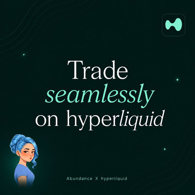 Promotional graphic reading 'Trade seamlessly on hyperliquid' with 'Abundance X hyperliquid' and a blue-haired animated character on a dark green background.