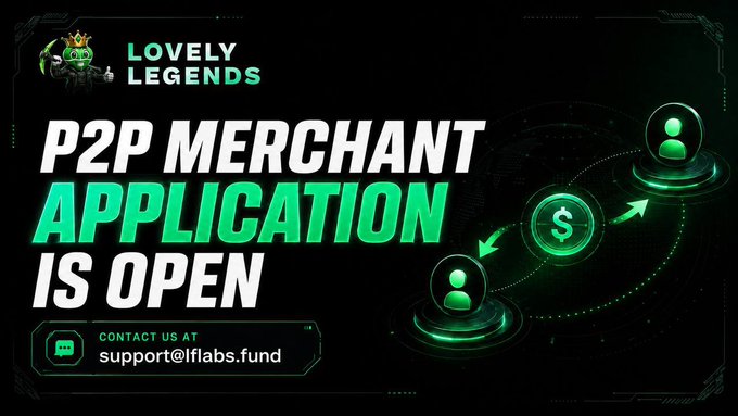 Promotional banner for 'LOVELY LEGENDS' announcing 'P2P MERCHANT APPLICATION IS OPEN' with contact email support@lflabs.fund, featuring a green futuristic design with user icons and dollar sign graphics.