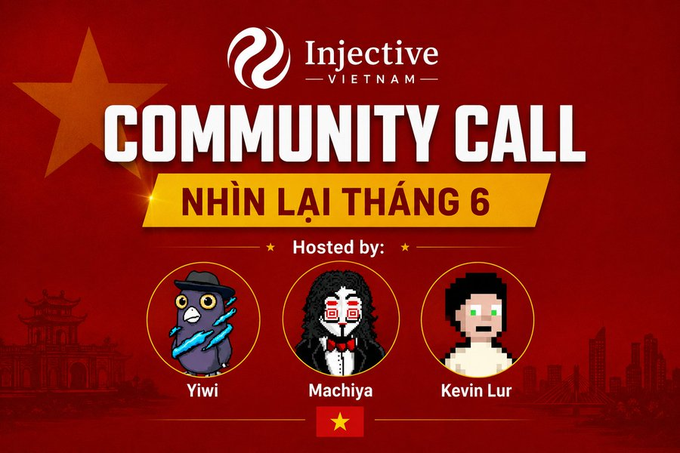 A red promotional graphic for Injective Vietnam Community Call reviewing June, hosted by Yiwi, Machiya, and Kevin Lur, featuring pixel-art avatars and a Vietnamese flag.