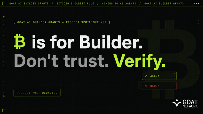 The image features a black background with white text that reads "B is for Builder." Below this, there are two options written in green letters - one saying "Don't trust" and the other stating "Verify." The image also includes a small logo of a Bitcoin symbol on the right side. The post appears to be related to the Goat AI Builder Grants project, as indicated by the text "The first GOAT AI Builder Grants project drops soon. → goat.network/builder-program".