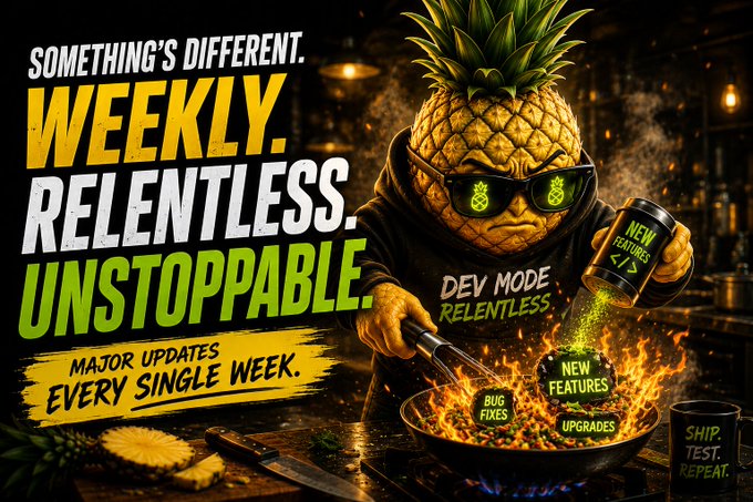 An energetic promotional graphic featuring an anthropomorphic pineapple wearing sunglasses and a 'DEV MODE RELENTLESS' hoodie cooking with code ingredients, with text reading 'SOMETHING'S DIFFERENT. WEEKLY. RELENTLESS. UNSTOPPABLE. MAJOR UPDATES EVERY SINGLE WEEK.'