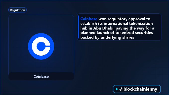 A news graphic features the Coinbase logo alongside text stating 'Coinbase won regulatory approval to establish its international tokenization hub in Abu Dhabi, paving the way for a planned launch of tokenized securities backed by underlying shares,' tagged with @blockchainlenny.