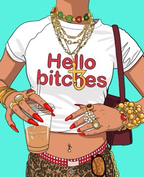 Illustration of a stylized figure wearing a white t-shirt that reads "Hello bitches," accessorized with gold chains, red nails, and multiple rings.