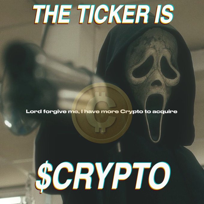 A meme featuring a Ghostface character wearing a hood, overlaid with a gold crypto coin and text reading 'THE TICKER IS $CRYPTO' and 'Lord forgive me, I have more Crypto to acquire'.