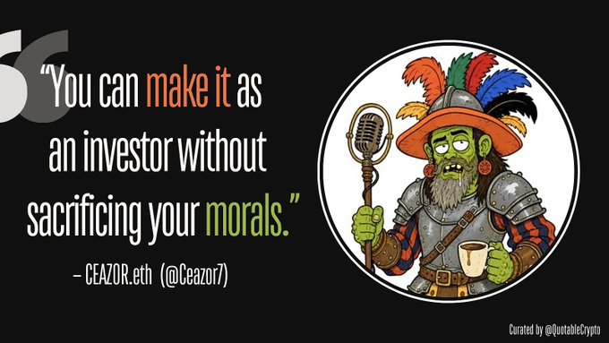 A quote graphic features a cartoon illustration of a green-skinned, feathered-hat-wearing knight holding a vintage microphone and coffee cup, alongside the quote: "You can make it as an investor without sacrificing your morals." — CEAZOR.eth (@Ceazor7), with the caption "Curated by @QuotableCrypto."

The image reinforces the post's theme of integrity by presenting Ceazor's message that ethical investing and financial success can coexist.