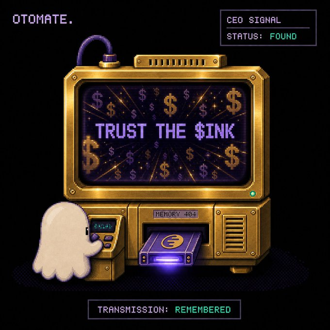 Retro pixel-art graphic featuring a gold vending machine displaying 'TRUST THE $INK' with 'OTOMATE.' branding, 'CEO SIGNAL STATUS: FOUND', 'MEMORY 404', and 'TRANSMISSION: REMEMBERED' labels.