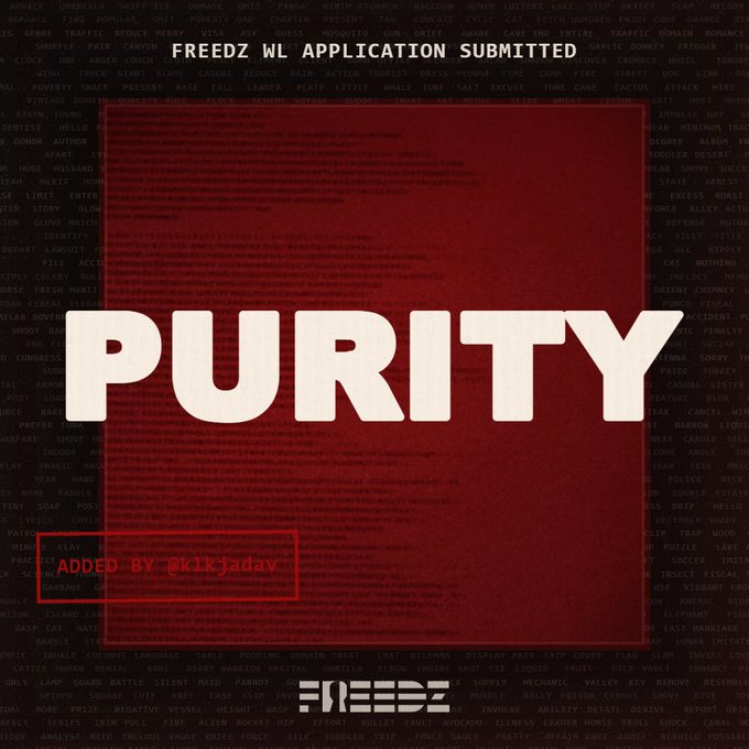 A graphic titled "PURITY" with text "FREEDZ WL APPLICATION SUBMITTED" and "ADDED BY @klkjadav" on a dark red background covered in faint text.