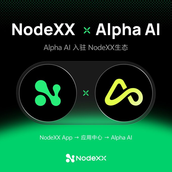 A promotional graphic announcing 'NodeXX × Alpha AI' with Chinese text 'Alpha AI 入驻 NodeXX生态' and navigation instructions 'NodeXX App → 应用中心 → Alpha AI' on a green and black background.