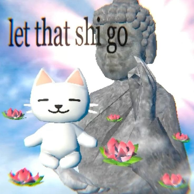 A meme featuring a 3D white cat and a Buddha statue surrounded by floating lotus flowers, with the text 'let that shi go' in a stylized font against a cloudy sky background.