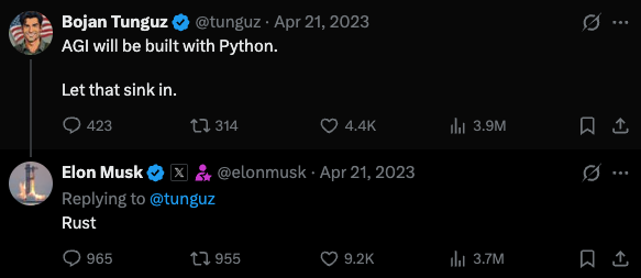Twitter/X exchange between Bojan Tunguz (@tunguz) and Elon Musk (@elonmusk) from April 21, 2023, where Tunguz states 'AGI will be built with Python. Let that sink in,' and Musk replies simply with 'Rust.'
