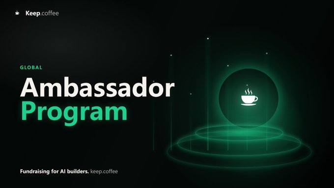 A dark promotional banner for keep.coffee's Global Ambassador Program features a steaming coffee cup icon encircled by glowing green rings, with text reading "Fundraising for AI builders. keep.coffee" and a call to action directing applicants to keep.coffee/blog/ambassador, aligning with the post announcing the program's open applications for AI builders and Solana-focused teams.