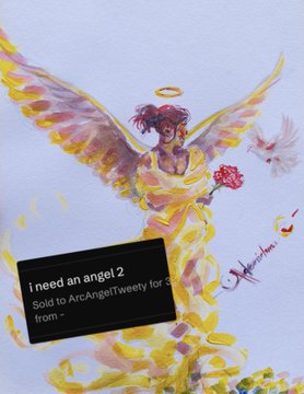 A vibrant digital illustration depicts a winged angel with a halo, flowing golden gown, and reddish-pink hair holding flowers, set against a soft lavender background. A label reads "I need an angel 2 / Sold to ArcAngelTweety for 2..." indicating the artwork has been acquired by the collector's vault, tying the angelic imagery to the post's celebration of the sale.