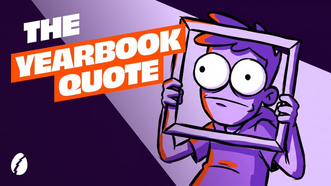 A purple cartoon illustration features a shocked-looking character holding an empty picture frame, with bold text reading "THE YEARBOOK QUOTE" beside him. The image playfully ties to the campaign's theme of legacy and being remembered by evoking the classic yearbook photo concept, prompting users to imagine their own unforgettable quote.