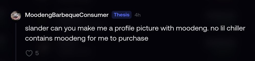 A Discord message from user "MoodengBarbequeConsumer" reads: "slander can you make me a profile picture with moodeng. no lil chiller contains moodeng for me to purchase", showing 5 likes.