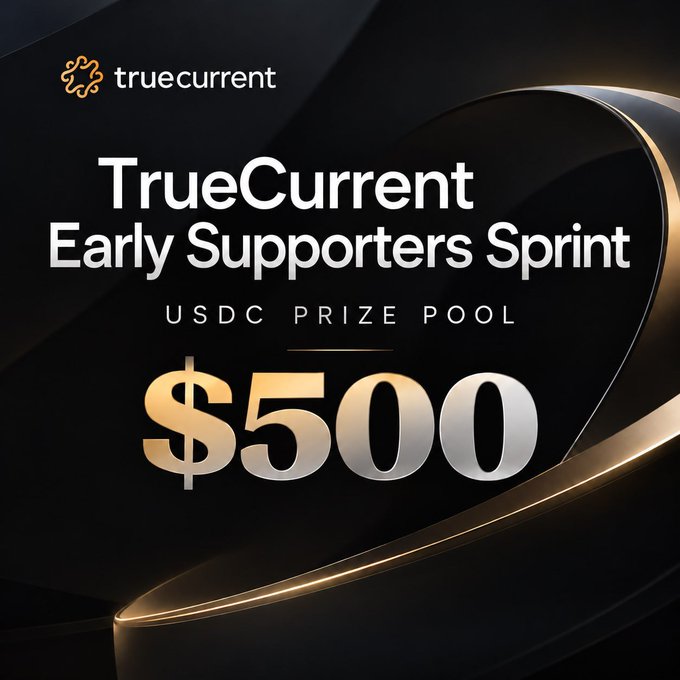 A TrueCurrent Early Supporters Sprint promotional graphic featuring a sleek black background with gold accents, displaying the TrueCurrent logo at the top and announcing a $500 USDC prize pool.