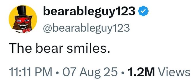 A tweet from verified user @bearableguy123 featuring a cartoon bear in a top hat reads "The bear smiles." posted at 11:11 PM on August 7, 2025, amassing 1.2M views. The "bear smiles" post, with its uncanny 11:11 timestamp coinciding with the Clarity Act deadline, playfully suggests the market downturn is not random but a calculated move.