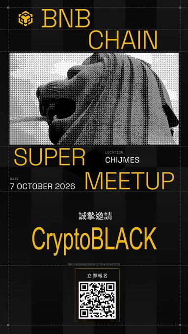 A promotional poster for a 'BNB CHAIN SUPER MEETUP' on '7 OCTOBER 2026' at 'CHIJMES', featuring a black-and-white image of a roaring lion, a QR code, and the name 'CryptoBLACK' in yellow text.