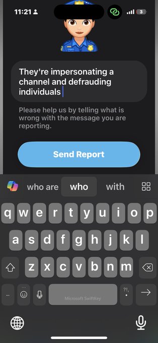A mobile screenshot showing a report form with a police officer emoji and text stating 'They're impersonating a channel and defrauding individuals' with a 'Send Report' button above a keyboard.
