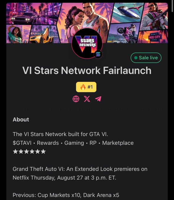 A promotional screenshot for the "VI Stars Network Fairlaunch" shows a "Sale live" badge with a "#1" ranking indicator and references to $GTAVI, alongside an "About" section promoting a GTA VI-themed crypto ecosystem with 5-star ratings. The post highlights the presale being live with almost 600 SOL filled, noting prior success of Cup Markets (10x) and Dark Arena (5x).
