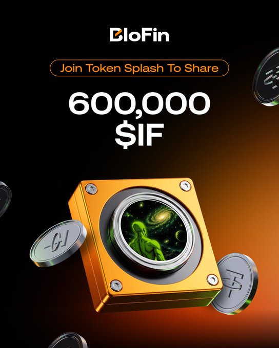 A promotional graphic from BloFin announces "Join Token Splash To Share 600,000 $IF," featuring a cosmic-themed token encased in a golden vault surrounded by scattered coins. The visual emphasizes the cryptocurrency reward tied to the $IF token listing event ending August 18.