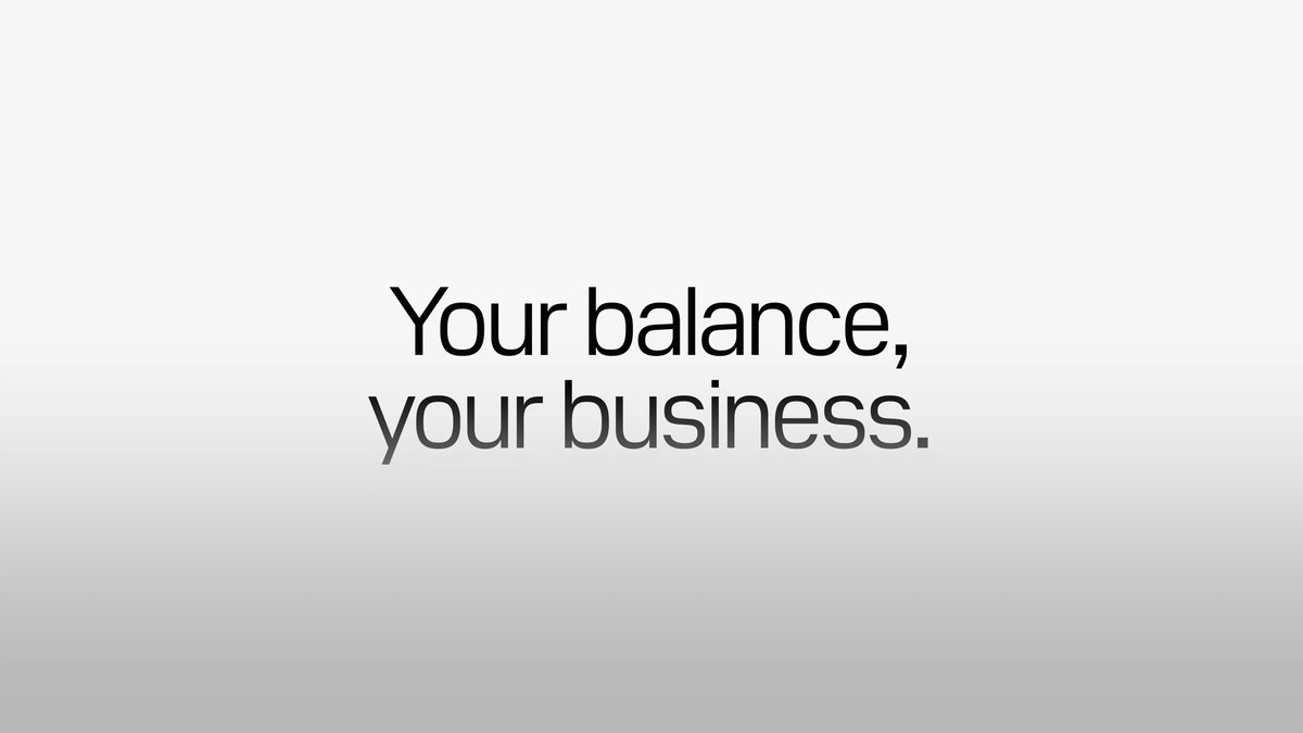 A minimalist white slide displays the text 'Your balance, your business.' in dark gray lettering.