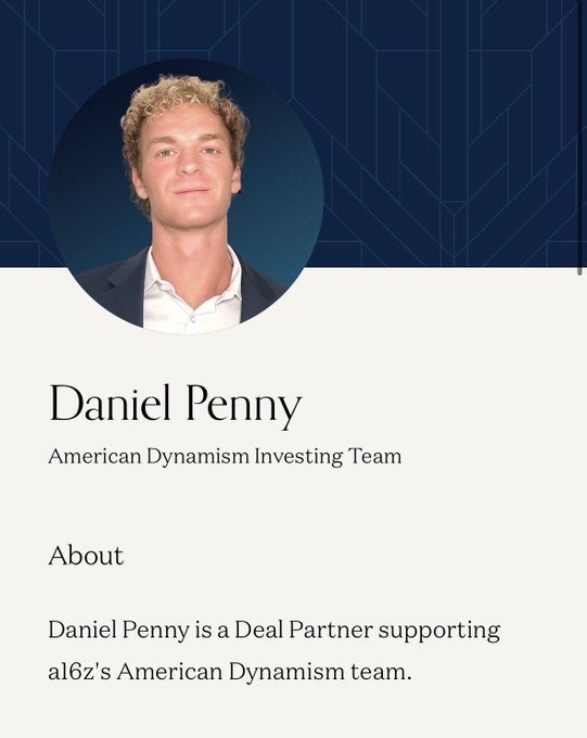 This image shows a profile card for Daniel Penny, identified as a member of the "American Dynamism Investing Team," with an "About" section stating "Daniel Penny is a Deal Partner supporting a16z's American Dynamism team."

The image appears to be a misleading addition to the post about a16z Academy professors, as Daniel Penny is actually known as a Marine veteran involved in a high-profile subway incident case in 2022, not a finance professional. Someone has likely paired this stock-style professional headshot with the caption to create confusion or imply an association that doesn't exist, since the photo has been used elsewhere in contexts unrelated to academia or venture capital teaching.