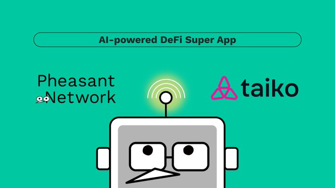 A teal promotional graphic features a cartoon robot with glasses and an antenna, accompanied by the text "AI-powered DeFi Super App" at the top, along with the Pheasant Network and Taiko logos flanking the robot—visually tying together the post's "tAIko" portmanteau by blending Taiko's branding with AI imagery.