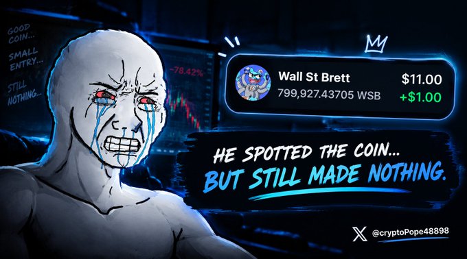 A meme showing a crying wojak-style character in front of a red stock chart, with a meme coin listing for 'Wall St Brett' at $11.00 (+$1.00), captioned 'HE SPOTTED THE COIN... BUT STILL MADE NOTHING.' with the handle @cryptoPope48898.