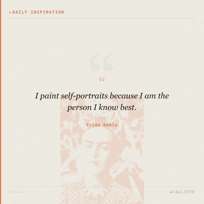 A 'Daily Inspiration' quote card featuring Frida Kahlo's image with the quote 'I paint self-portraits because I am the person I know best,' branded as Callisto.