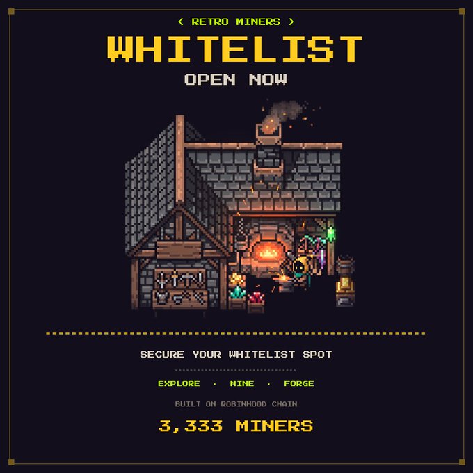 A pixel-art promotional graphic for "Retro Miners" announces that the whitelist is open, featuring a blacksmith-style building with a glowing forge, mining tools, and a masked miner, along with the call to action "Secure Your Whitelist Spot" and the tagline "Explore • Mine • Forge" for 3,333 miners built on Robinhood Chain.