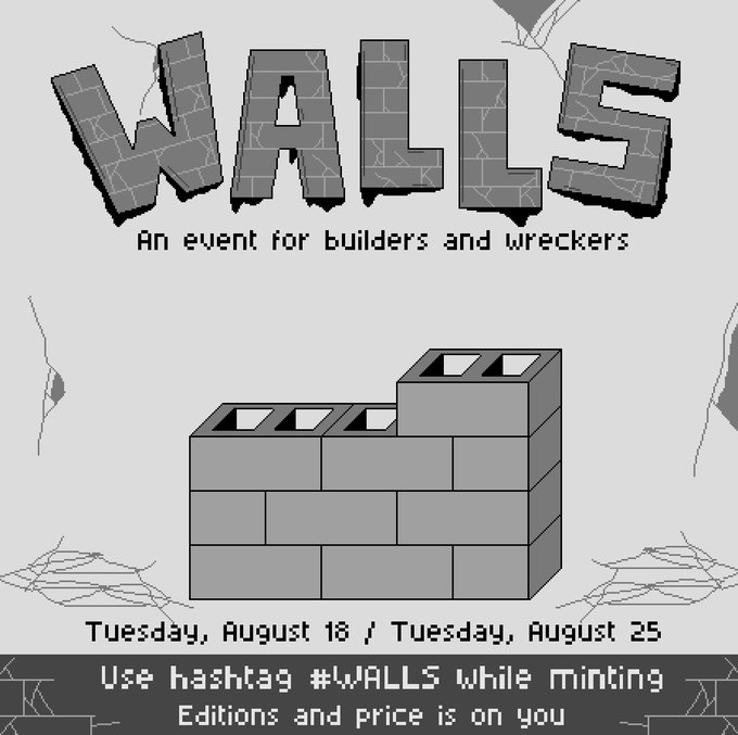 A promotional graphic with the cracked stone-textured word 'WALLS', 'An event for builders and wreckers', an illustration of grey blocks, and event dates 'Tuesday, August 18 / Tuesday, August 25' with instructions to use hashtag #WALLS while minting.