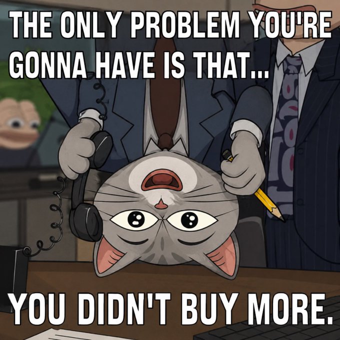 A meme featuring a cartoon cat with a surprised expression, sitting on a desk with a phone and pencil, with text reading 'THE ONLY PROBLEM YOU'RE GONNA HAVE IS THAT... YOU DIDN'T BUY MORE.'