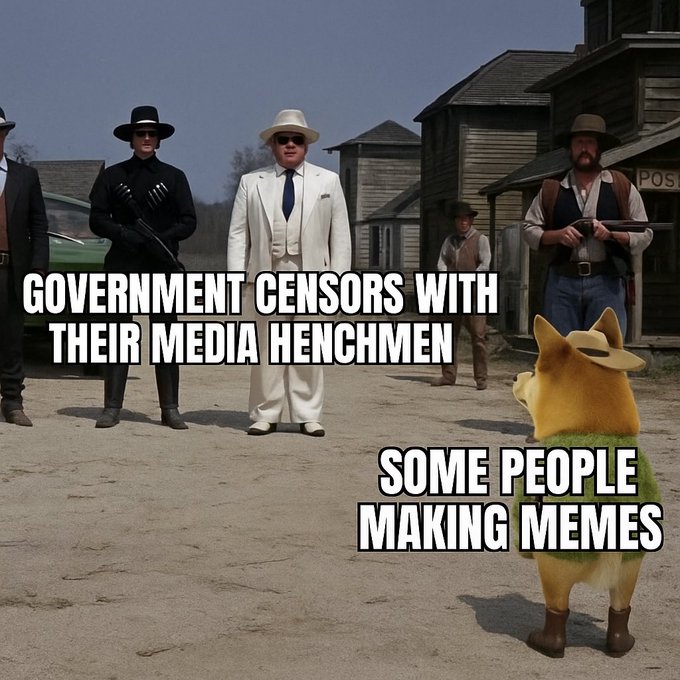 The image is a meme set in what appears to be an Old West town, showing four men in period attire—including one dressed in an all-white suit with a white hat—labeled "GOVERNMENT CENSORS WITH THEIR MEDIA HENCHMEN" approaching from the left, while a Shiba Inu dog wearing a small hat and boots, labeled "SOME PEOPLE MAKING MEMES," faces them from the right.